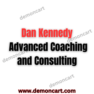 Dan Kennedy - Advanced Coaching and Consulting