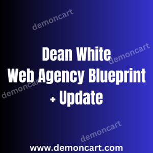 Dean White - Web Agency Blueprint + Update