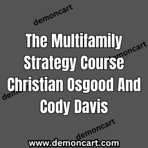 The Multifamily Strategy Course - Christian Osgood And Cody Davis