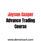 Jayson Casper Advance Trading Course